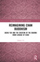 Reimagining Chan Buddhism (Sheng Yen and the Creation of the Dharma Drum Lineage of Chan) by Jimmy Yu, 9781032048444