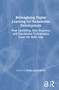 Reimagining Digital Learning for Sustainable Development (How Upskilling, Data Analytics, and Educational Technologies Close the Skills Gap) by Sheila Jagannathan, 9780367540180