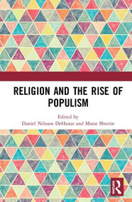 Religion and the Rise of Populism by Daniel Nilsson DeHanas, Marat Shterin, 9780367321154