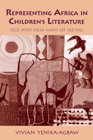 Representing Africa in Children's Literature (Old and New Ways of Seeing) by Vivian Yenika-Agbaw, 9780415974684