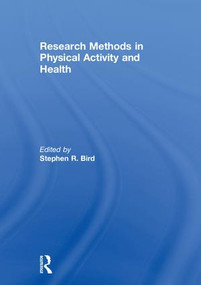 Research Methods in Physical Activity and Health by Stephen R. Bird, 9781138067677