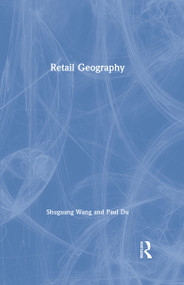 Retail Geography by Shuguang Wang, Paul Du, 9780815358589