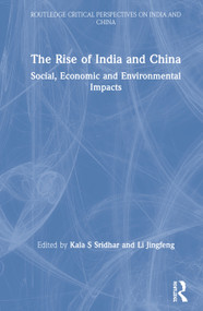 The Rise of India and China (Social, Economic and Environmental Impacts) by Kala S Sridhar, Li Jingfeng, 9780367431877