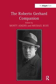 The Roberto Gerhard Companion by Monty Adkins, Michael Russ, 9781409445159