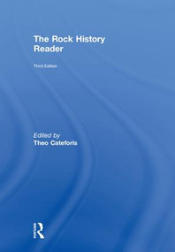 The Rock History Reader by Theo Cateforis, 9781138227705