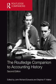 The Routledge Companion to Accounting History by John Richard Edwards, Stephen Walker, 9780815375869