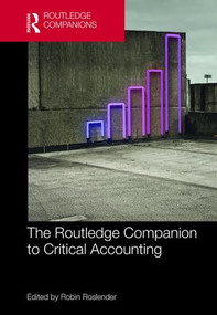 The Routledge Companion to Critical Accounting by Robin Roslender, 9781138025257