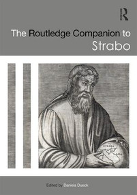 The Routledge Companion to Strabo by Daniela Dueck, 9781138904330