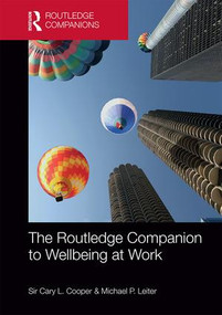 The Routledge Companion to Wellbeing at Work by Cary Cooper, Michael Leiter, 9781138955943