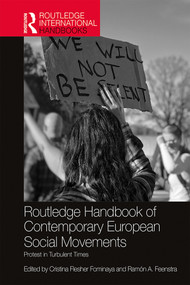 Routledge Handbook of Contemporary European Social Movements (Protest in Turbulent Times) by Cristina Flesher Fominaya, Ramon Feenstra, 9781138494930