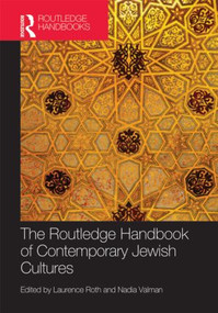 The Routledge Handbook of Contemporary Jewish Cultures by Nadia Valman, Laurence Roth, 9780415473781