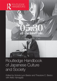 Routledge Handbook of Japanese Culture and Society by Victoria Bestor, Theodore C. Bestor, Akiko Yamagata, 9780415436496