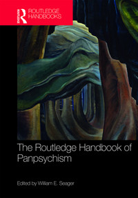 The Routledge Handbook of Panpsychism by William Seager, 9781138817135