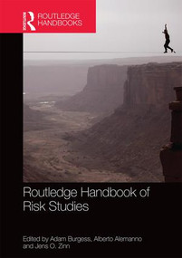 Routledge Handbook of Risk Studies by Adam Burgess, Alberto Alemanno, Jens Zinn, 9781138022867