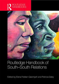 Routledge Handbook of South-South Relations by Elena Fiddian-Qasmiyeh, Patricia Daley, 9781138652002