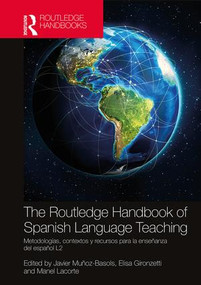 The Routledge Handbook of Spanish Language Teaching by Javier Muñoz-Basols, Elisa Gironzetti, Manel Lacorte, 9781138182905