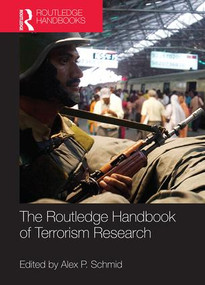 The Routledge Handbook of Terrorism Research by Alex Schmid, 9780415411578