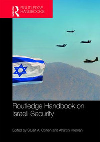 Routledge Handbook on Israeli Security by Stuart A. Cohen, Aharon Klieman, 9781138217300