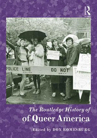 The Routledge History of Queer America by Don Romesburg, 9781138814592