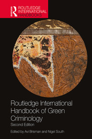 Routledge International Handbook of Green Criminology by Nigel South, Avi Brisman, 9781138633803