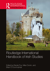 Routledge International Handbook of Irish Studies by Renée Fox, Mike Cronin, Brian Ó Conchubhair, 9780367259136