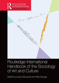 Routledge International Handbook of the Sociology of Art and Culture by Laurie Hanquinet, Mike Savage, 9780415855112