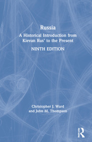 Russia (A Historical Introduction from Kievan Rus' to the Present) by Christopher J. Ward, John M. Thompson, 9780367858889