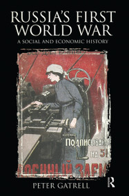 Russia's First World War (A Social and Economic History) by Peter Gatrell, 9781138139008
