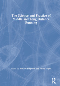 The Science and Practice of Middle and Long Distance Running by Richard Blagrove, Philip Hayes, 9780367543587