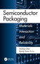 Semiconductor Packaging (Materials Interaction and Reliability) by Andrea Chen, Randy Hsiao-Yu Lo, 9781138075405
