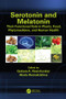 Serotonin and Melatonin (Their Functional Role in Plants, Food, Phytomedicine, and Human Health) by Gokare A. Ravishankar, Akula Ramakrishna, 9781498739054