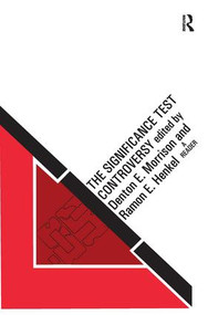 The Significance Test Controversy (A Reader) by Ramon E. Henkel, 9781138538535