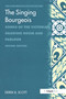 The Singing Bourgeois (Songs of the Victorian Drawing Room and Parlour) by Derek B. Scott, 9780754602590