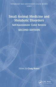 Small Animal Medicine and Metabolic Disorders (Self-Assessment Color Review) by Craig Ruaux, 9781138392434