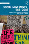 Social Movements, 1768 - 2018 by Charles Tilly, Ernesto Castañeda, Lesley J. Wood, 9780367076078