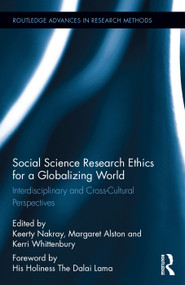 Social Science Research Ethics for a Globalizing World (Interdisciplinary and Cross-Cultural Perspectives) by Keerty Nakray, Margaret Alston, Kerri Whittenbury, 9780415716222