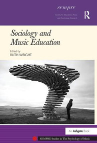 Sociology and Music Education by Ruth Wright, 9780754668015