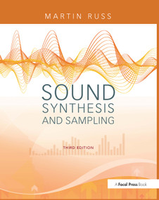 Sound Synthesis and Sampling by Martin Russ, 9780240521053