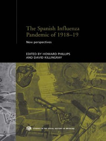 The Spanish Influenza Pandemic of 1918-1919 (New Perspectives) by David Killingray, Howard Phillips, 9780415234450
