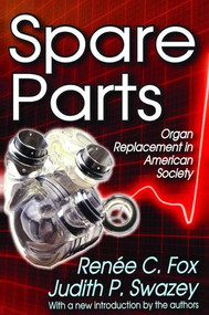 Spare Parts (Organ Replacement in American Society) by Renee C. Fox, 9781138533363