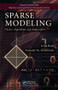 Sparse Modeling (Theory, Algorithms, and Applications) by Irina Rish, Genady Grabarnik, 9781439828694