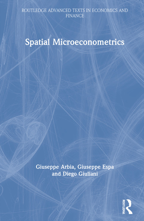 Spatial Microeconometrics by Giuseppe Arbia, Giuseppe Espa, Diego Giuliani, 9781138833746