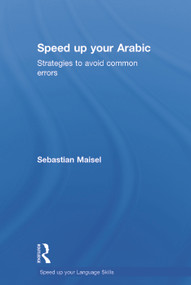 Speed up your Arabic (Strategies to Avoid Common Errors) by Sebastian Maisel, 9780415660532