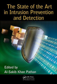 The State of the Art in Intrusion Prevention and Detection by Al-Sakib Khan Pathan, 9781482203516