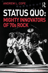 Status Quo: Mighty Innovators of 70s Rock by Andrew Cope, 9781138494688