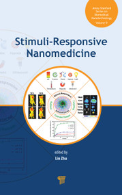 Stimuli-Responsive Nanomedicine by Lin Zhu, 9789814800709
