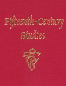 Fifteenth-Century Studies Vol. 29 by Edelgard E DuBruck, Barbara I Gusick, Cristina Azuela, Diane E. Boonton, Dr. Cordula Politis, Edelgard E DuBruck, Elizabeth Wade, Leonardas V. Gerulaitis, Myra J. Seaman, Prof. Sibylle Jefferis, Reginald Hyatte, Virginie Minet-Mahy, 9781571132963