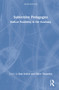 Subversive Pedagogies (Radical Possibility in the Academy) by Kate Schick, Claire Timperley, 9781032108100