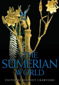 The Sumerian World by Harriet Crawford, 9780415569675