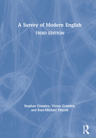 A Survey of Modern English by Stephan Gramley, Vivian Gramley, Kurt-Michael Pätzold, 9780367281465